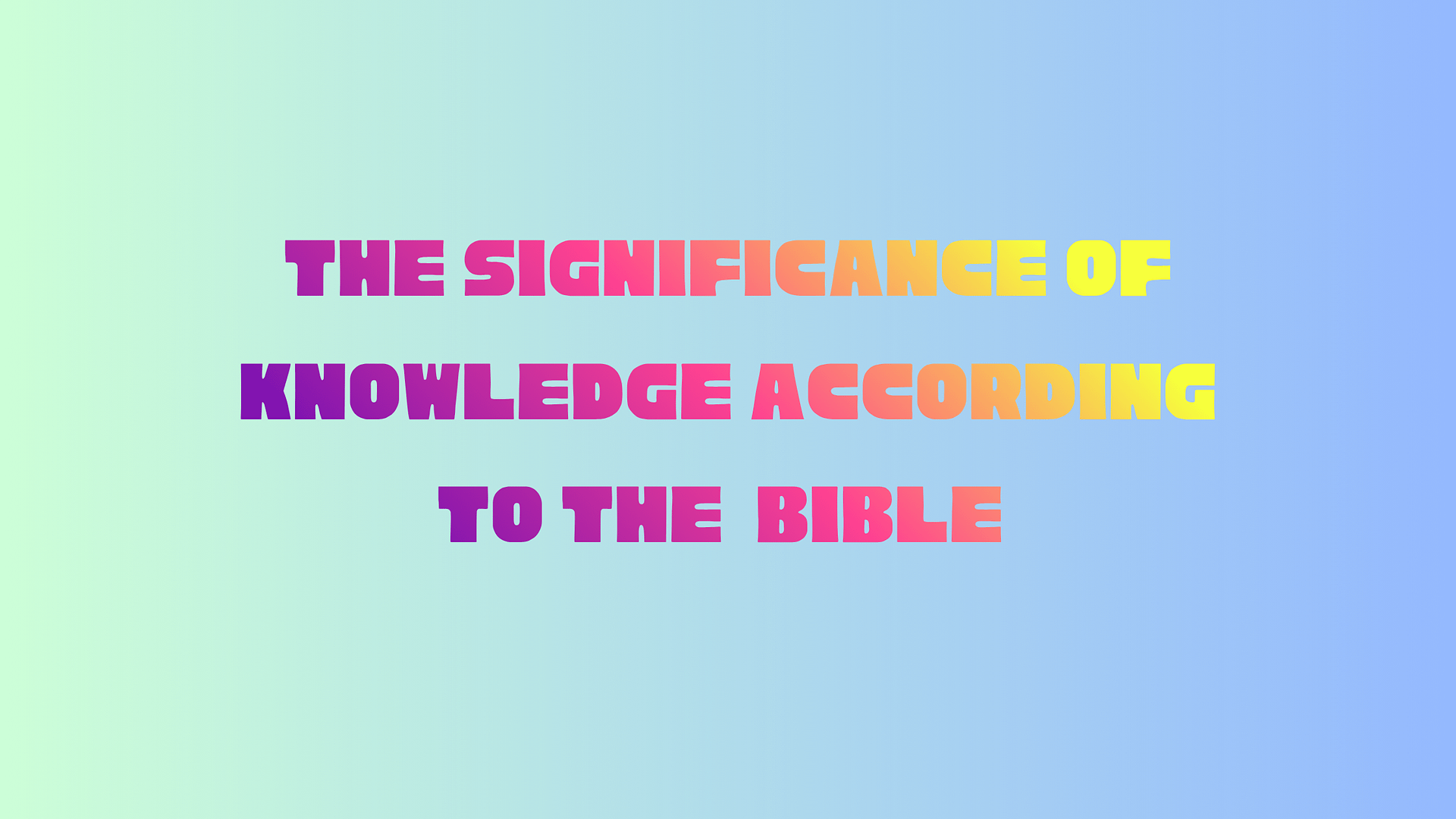 What Is the Biblical Meaning of Knowledge