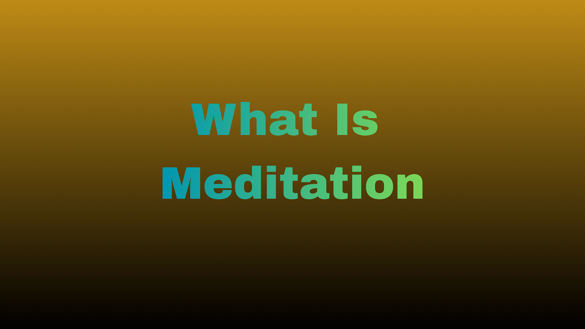 What is meditation